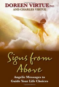 Signs from Above: Angelic Messages to Guide Your Life Choices