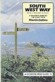 South West Way: Penzance to Poole Bk. 2: Walker's Guide to the Coast Path