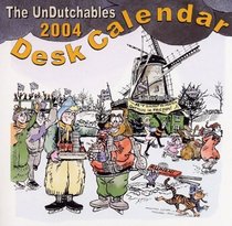 The Undutchable 2004 Calendar: Scheurkalender