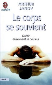 Le corps se souvient : Gurir en revivant sa douleur