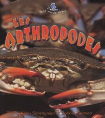 Les Arthropodes (Le Petit Monde Vivant / Small Living World) (French Edition)