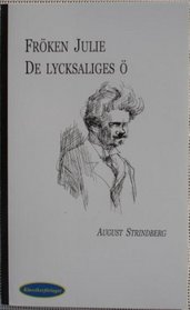 Froken Julie = De lycksaliges o (av August Strindberg) [Imported] [Paperback] (Swedish)