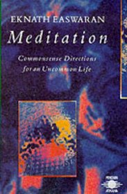 Meditation: Commonsense Directions for an Uncommon Life