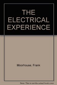 The electrical experience: A discontinuous narrative