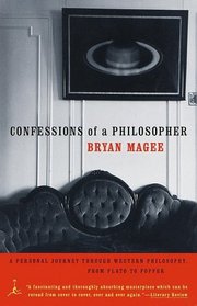 Confessions of a Philosopher : A Personal Journey Through Western Philosophy from Plato to Popper (Modern Library Paperbacks)