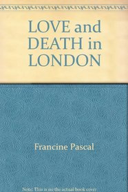 Love and Death in London (Sweet Valley High #104)