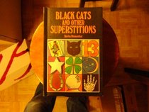 Black Cats and Other Superstitions