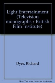 Light Entertainment (BFI Television monograph, 2)