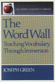 The Word Wall: Teaching Vocabulary through Immersion