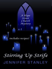 Stirring Up Strife (A Hope Street Church Msytery)