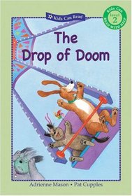 Drop of Doom, The (Kids Can Read)