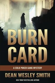 Burn Card: A Cold Poker Gang Mystery (Volume 8)