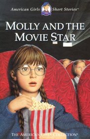 Molly and the Movie Star (The American Girls Collection)