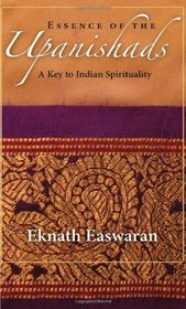 Essence of the Upanishads: A Key to Indian Spirituality (Wisdom of India)