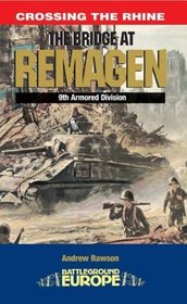 Remagen Bridge: 9th Armored Division (Battleground Europe - Crossing the Rhine)