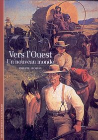Vers l'ouest: Un nouveau monde (Aventures) (French Edition)