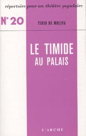 Le timide au palais