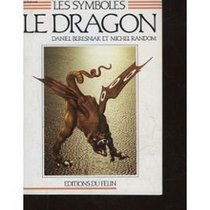 Le dragon (Collection Les Symboles) (French Edition)