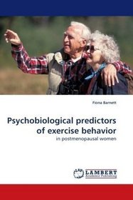 Psychobiological predictors of exercise behavior: in postmenopausal women