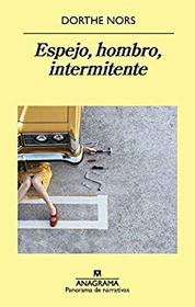 Espejo, hombro, intermitente (Mirror, Shoulder, Signal) (Spanish Edition)