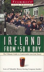 Frommer's Ireland from $50 a Day (17th Ed.)