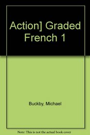 Action] Graded French 1 (French Edition)