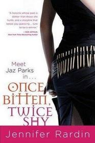 Once Bitten, Twice Shy (Jaz Parks, Bk 1)