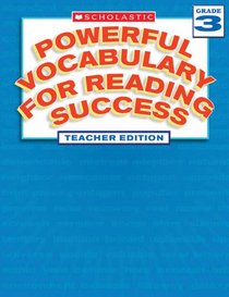 Powerful Vocabulary For Reading Success Grade 3. Teacher Edition ( successfully read a powerful vocabulary . the first three . Teacher's Edition )(Chinese Edition)
