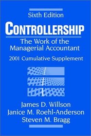 Controllership: The Work of the Managerial Accountant, 2001 Cumulative Supplement