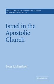 Israel in the Apostolic Church (Society for New Testament Studies Monograph Series)