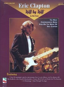 Riff by riff: The most comprehensive book ever on the music of Eric Clapton : with tablature