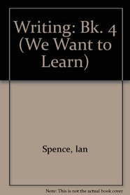 Writing: Bk. 4 (We Want to Learn)