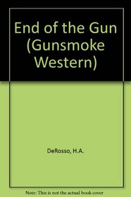End of the Gun (Gunsmoke Western)