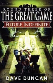 Future Indefinite (Round Three of The Great Game)