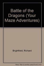 Battle of the Dragons (Your Maze Adventures)