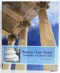 Business Law Today (Custom Edition for Baruch College - Law 1101) Includes Online Access to CengageNow, Digital Business Law video library, and book companion site for 2 semesters.