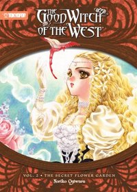 Good Witch of the West, The (Novel) Volume 2 (The Good Witch of the West Novel)