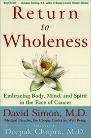 Return to Wholeness: Embracing Body, Mind, and Spirit in the Face of Cancer (Wiley Audio)