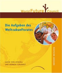 Die Zukunft gestalten - World Future Council