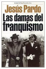 Las damas del franquismo