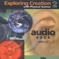 Exploring Creation with Physical Science (MP3 Audio CD) (Unabridged)