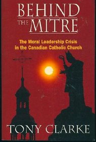 Behind the mitre: The moral leadership crisis in the Canadian Catholic Church