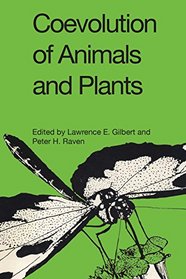 Coevolution of Animals and Plants: Symposium V, First International Congress of Systematic and Evolutionary Biology, Boulder, Colorado, August 1973 (Dan Danciger Publication Series)