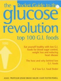 Top 100 GI Foods: The Pocket Guide to the Glucose Revolution and the Top 100 GI Foods