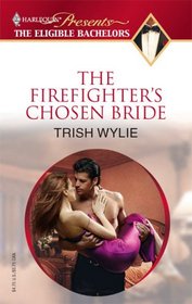 The Firefighter's Chosen Bride (Harlequin Presents, No 122)