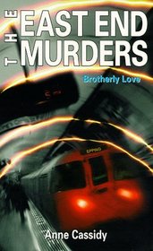 Brotherly Love (East End Murders S.)