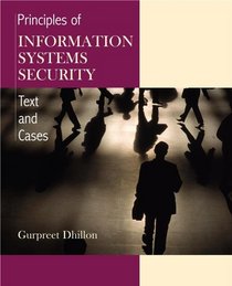 Principles of Information Systems Security: Texts and Cases