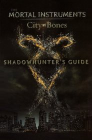 City of Bones - Shadowhunters Guide