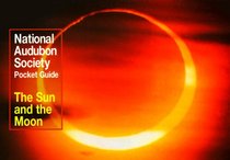 The Sun and the Moon (National Audubon Society Pocket Guide Series)
