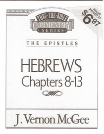 Hebrews  II (Thru the Bible)